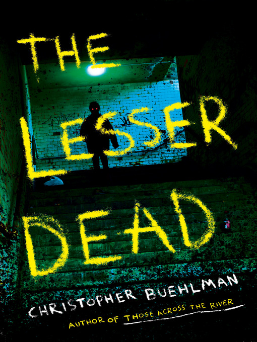 Title details for The Lesser Dead by Christopher Buehlman - Available